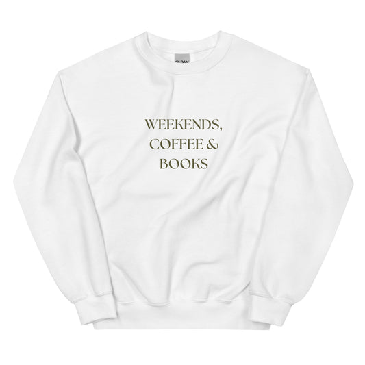 Weekends,Coffee & Books Sweatshirt